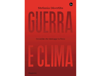 Guerra e clima. L'ecocidio che distrugge la terra
